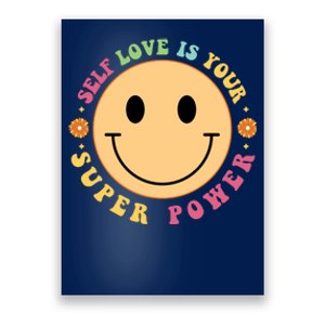 Self Love Is Your Super Power Smile Face Poster