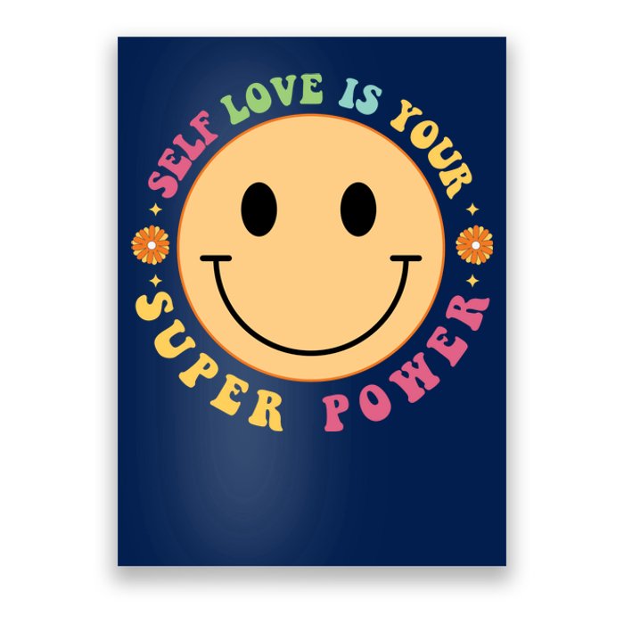 Self Love Is Your Super Power Smile Face Poster