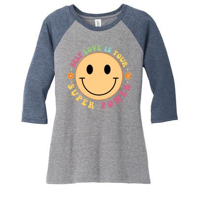 Self Love Is Your Super Power Smile Face Women's Tri-Blend 3/4-Sleeve Raglan Shirt