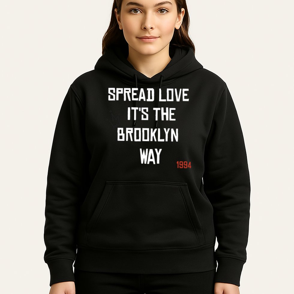 Spread Love Its The Brooklyn Way Funny Hoodie