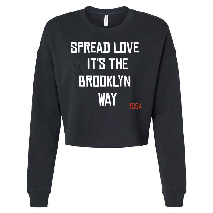 Spread Love Its The Brooklyn Way Funny Cropped Pullover Crew