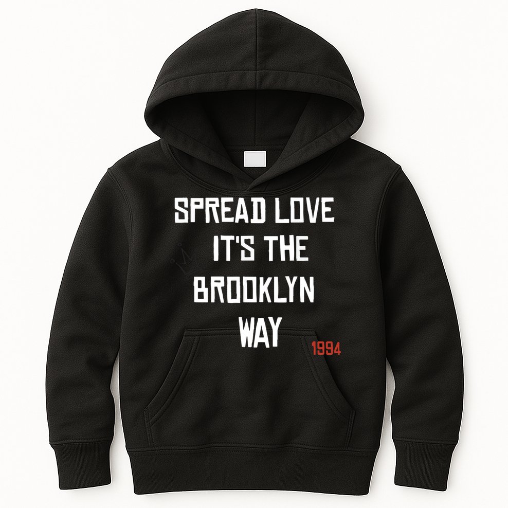 Spread Love Its The Brooklyn Way Funny Kids Hoodie
