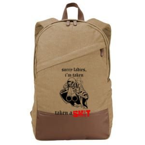 Sorry Ladies I'm Taken Taken A S.hit Cotton Canvas Backpack