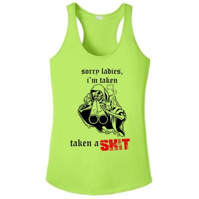 Sorry Ladies I'm Taken Taken A S.hit Ladies PosiCharge Competitor Racerback Tank