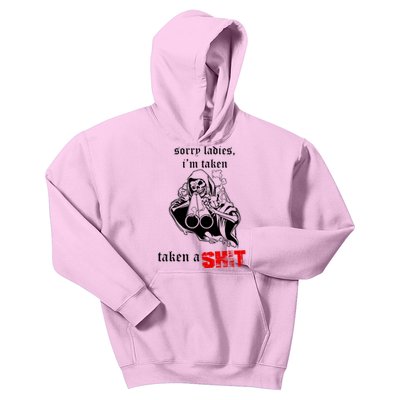 Sorry Ladies I'm Taken Taken A S.hit Kids Hoodie