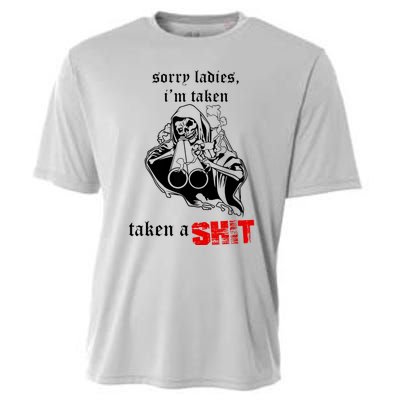 Sorry Ladies I'm Taken Taken A S.hit Cooling Performance Crew T-Shirt