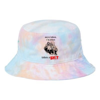 Sorry Ladies I'm Taken Taken A S.hit Tie Dye Newport Bucket Hat