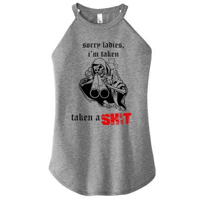 Sorry Ladies I'm Taken Taken A S.hit Women's Perfect Tri Rocker Tank