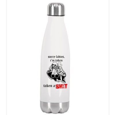 Sorry Ladies I'm Taken Taken A S.hit Stainless Steel Insulated Water Bottle