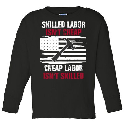 Skilled Labor Isn't Cheap American Flag Toddler Long Sleeve Shirt