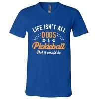 S Life IsnT All Dogs And Pickleball Player Gift V-Neck T-Shirt