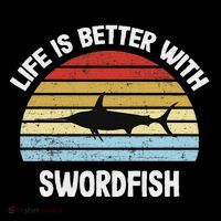 Swordfish Life Is Better With Swordfish Baby Bodysuit