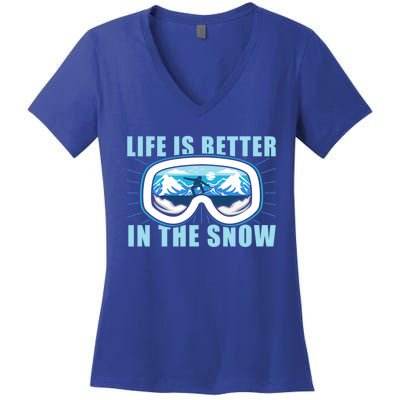 Snowboarding Life Is Better In The Snow Funny Gift Women's V-Neck T-Shirt