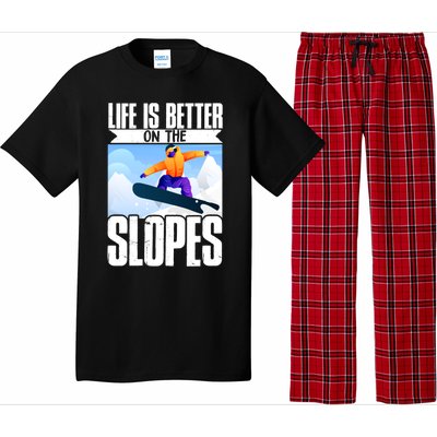 Snowboarding Life Is Better On The Slopes Cool Gift Pajama Set