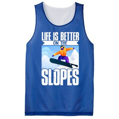 Snowboarding Life Is Better On The Slopes Cool Gift Mesh Reversible Basketball Jersey Tank