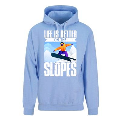 Snowboarding Life Is Better On The Slopes Cool Gift Unisex Surf Hoodie