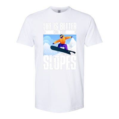 Snowboarding Life Is Better On The Slopes Cool Gift Softstyle® CVC T-Shirt