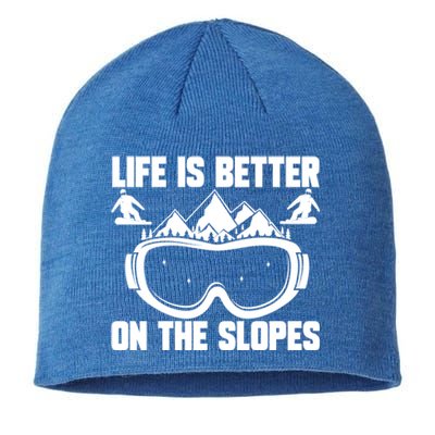 Snowboarding Life Is Better On Slopes Snowboarder Mountain Cute Gift Sustainable Beanie