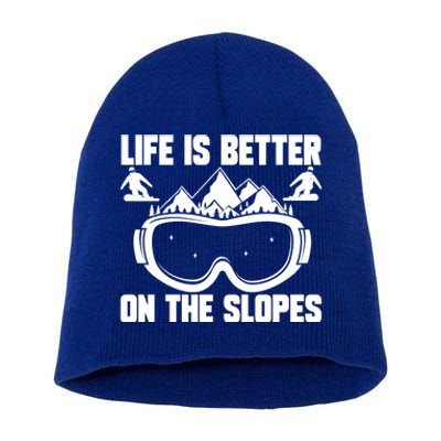 Snowboarding Life Is Better On Slopes Snowboarder Mountain Cute Gift Short Acrylic Beanie