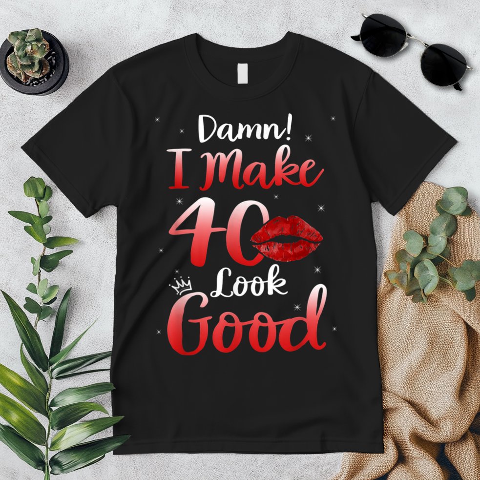 Sexy Lips I Make 40 Look Good 40th Birthday Gifts Premium T-Shirt