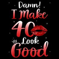 Sexy Lips I Make 40 Look Good 40th Birthday Gifts Premium T-Shirt