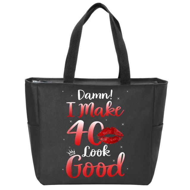 Sexy Lips I Make 40 Look Good 40th Birthday Gifts Zip Tote Bag