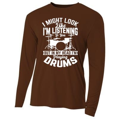 Sayings Like IM Listening To You Drum Drummer Cooling Performance Long Sleeve Crew