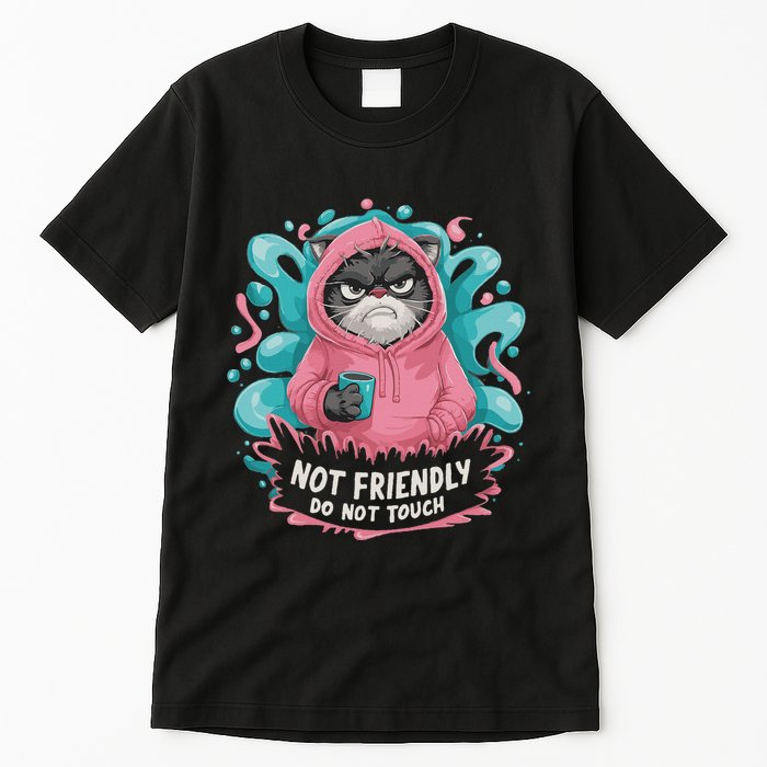 Sarcastic Loner Introvert Clothing Not Friendly Do Not Touch Tall T-Shirt