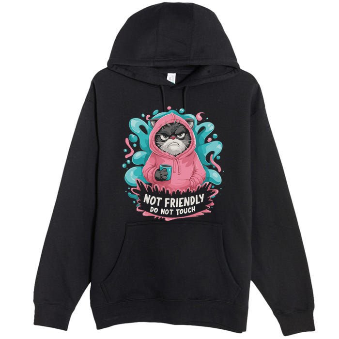 Sarcastic Loner Introvert Clothing Not Friendly Do Not Touch Premium Pullover Hoodie