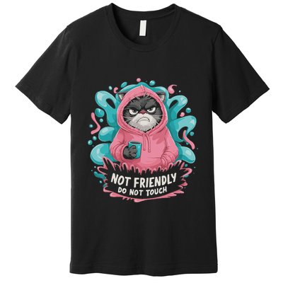 Sarcastic Loner Introvert Clothing Not Friendly Do Not Touch Premium T-Shirt