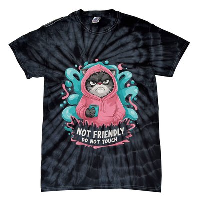 Sarcastic Loner Introvert Clothing Not Friendly Do Not Touch Tie-Dye T-Shirt