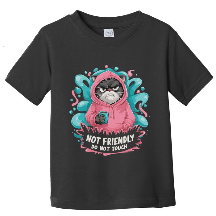 Sarcastic Loner Introvert Clothing Not Friendly Do Not Touch Toddler T-Shirt
