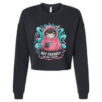 Sarcastic Loner Introvert Clothing Not Friendly Do Not Touch Cropped Pullover Crew