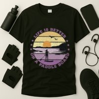 Sup Life Is Better On A Paddle Board T-Shirt