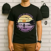 Sup Life Is Better On A Paddle Board T-Shirt