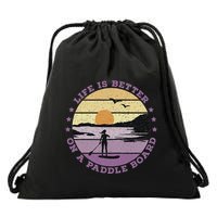 Sup Life Is Better On A Paddle Board Drawstring Bag