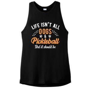 S Life IsnT All Dogs And Pickleball Player Gift Ladies PosiCharge Tri-Blend Wicking Tank