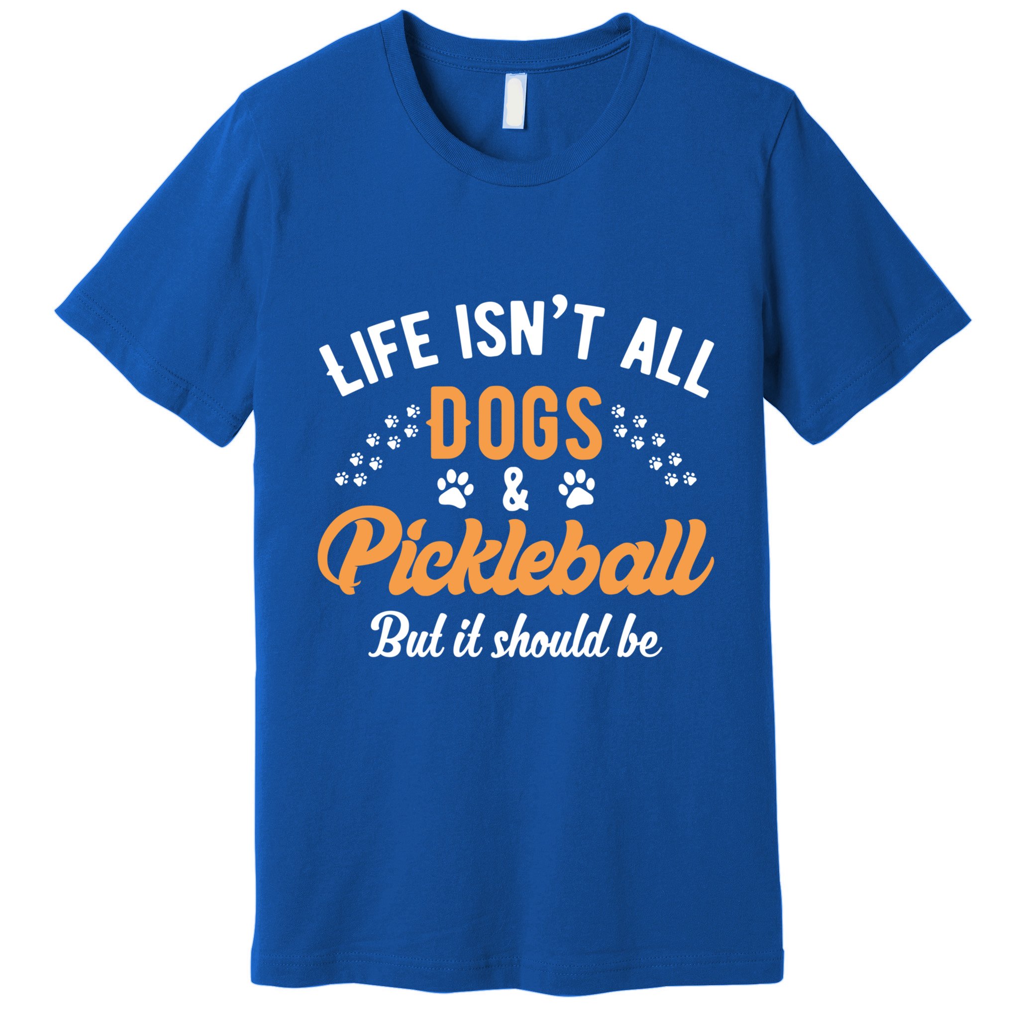 S Life IsnT All Dogs And Pickleball Player Gift Premium T-Shirt