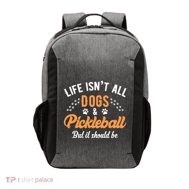 S Life IsnT All Dogs And Pickleball Player Gift Vector Backpack