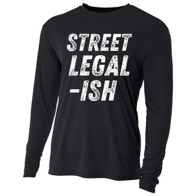 Street Legal Ish Mechanic Drag Racing Hot Rod Low Rider Car Gift Cooling Performance Long Sleeve Crew