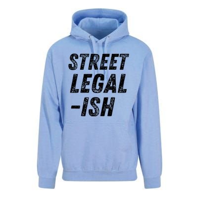 Street Legal Ish Mechanic Drag Racing Hot Rod Low Rider Car Gift Unisex Surf Hoodie