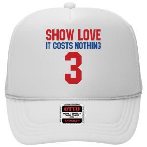 Show Love It Costs Nothing Love For 3 Pray For Damar High Crown Mesh Back Trucker Hat