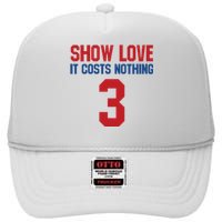 Show Love It Costs Nothing Love For 3 Pray For Damar High Crown Mesh Back Trucker Hat