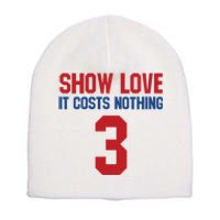 Show Love It Costs Nothing Love For 3 Pray For Damar Short Acrylic Beanie