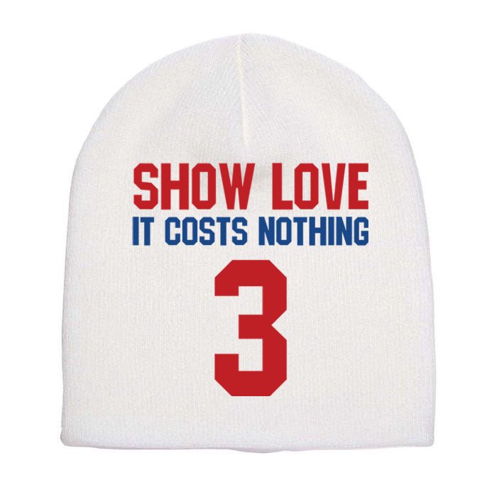 Show Love It Costs Nothing Love For 3 Pray For Damar Short Acrylic Beanie