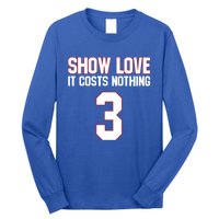 Show Love It Costs Nothing Love For 3 Pray For Damar Long Sleeve Shirt