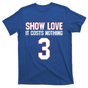 Show Love It Costs Nothing Love For 3 Pray For Damar T-Shirt