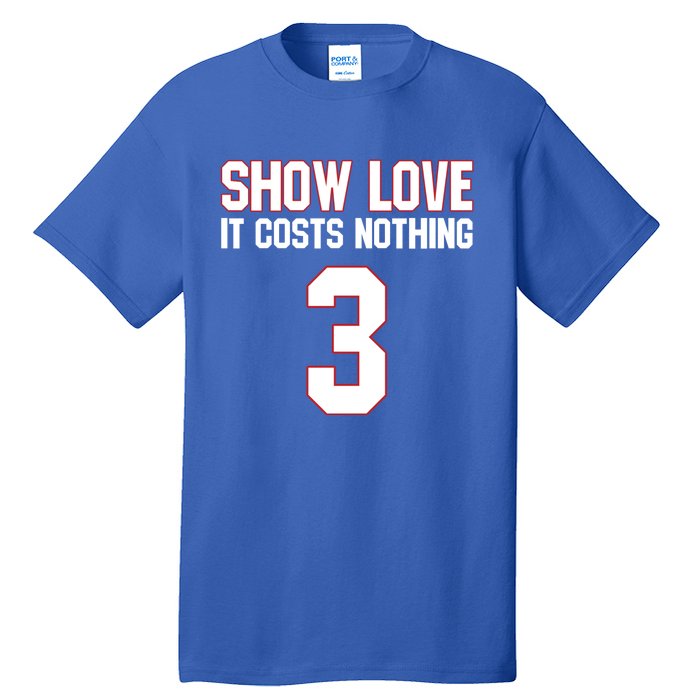 Show Love It Costs Nothing Love For 3 Pray For Damar Tall T-Shirt