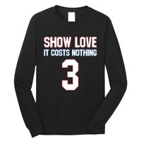 Show Love It Costs Nothing Love For 3 Pray For Damar Long Sleeve Shirt