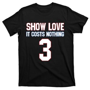 Show Love It Costs Nothing Love For 3 Pray For Damar T-Shirt